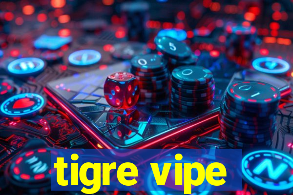 tigre vipe